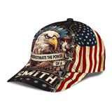 Never Underestimate The Power of a Smith American Baseball Cap